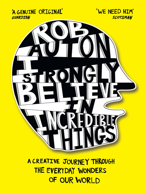 Title details for I Strongly Believe in Incredible Things by Rob Auton - Available
